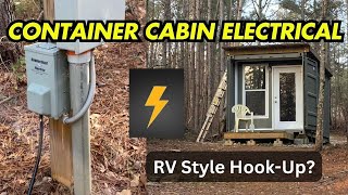 SHIPPING CONTAINER CABIN ELECTRICAL RV Style Hook Up Simple to Maintain [upl. by Addiego]