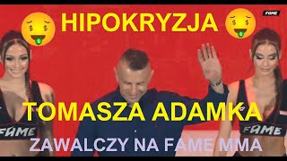 HIPOKRYZJA TOMASZA ADAMKA  Zawalczy na FAME MMA [upl. by Patt]