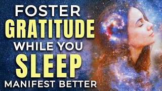 Foster GRATITUDE Deep SLEEP Hypnosis 8 Hrs ★ Gratitude Manifests More To Be Grateful For [upl. by Urian]