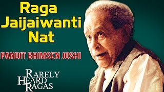 Raga Jaijaiwanti Nat  Pandit Bhimsen Joshi   Rarely Heard Ragas  Bhimsen Joshi   Music Today [upl. by Ullman990]