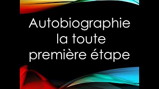 Autobiographie La toute première étape récit de vie [upl. by Nhar401]