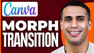 Canva Morph Transition Tutorial  2024 [upl. by Anaj]