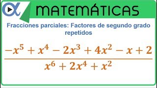 Descomposición en fracciones parciales con factores de segundo grado repetidos ejemplo 2 [upl. by Aerdnahc]