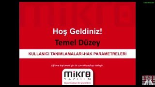 Mikro Yazılım Kullanıcı Tanımlamaları ve Hak Parametreleri Eğitimi [upl. by Laks814]