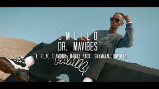 Dr MaVibes  Umlilo Ft Brvdley Snymaan Manny Yack amp Blaq Diamond Official Music Video [upl. by Earahs635]