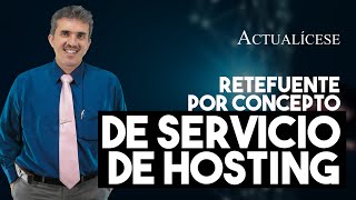 Retención en la fuente en compras a personas naturales prestadoras de servicios de hosting [upl. by Ailima]