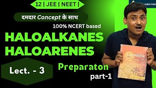 haloalkanes  haloarenes  L3  methods of preparation1  class 12  JEE  NEET  superchempoint [upl. by Yellah385]