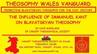 The Influence of Immanuel Kant on Blavatskyan Theosophy by Dave Marsland [upl. by Ennyletak]