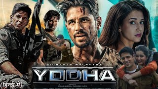 YODHA Full Movie 2024 in Hindi HD review amp facts  Sidharth Malhotra Raashii Khanna Disha Patani [upl. by Eleaffar]