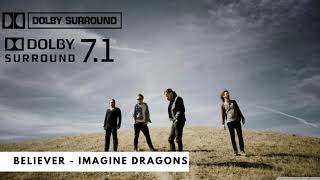 Believer  Imagine Dragons  Dolby Atmos  71 Surround Sound [upl. by Rudolph336]