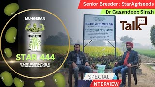 Star 444 Moog Interview With Dr Gagandeep Singh StarAgriseeds [upl. by Aysab483]