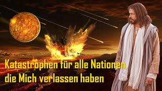 Grosse Katastrophen amp Unglücke für alle Nationen die Mich verlassen haben 🎺 Der Trompetenruf Gottes [upl. by Anitsyrk]