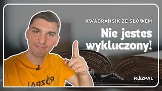 Kwadransik ze Słowem 473  Nie jesteś wykluczony [upl. by Yerkovich]