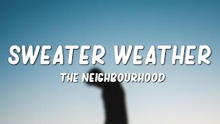 The Neighbourhood  Sweater Weather Lyrics [upl. by Hollingsworth560]