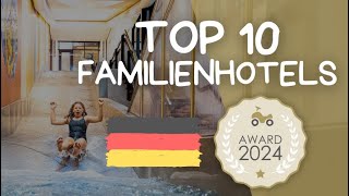 Die 10 besten Familienhotels in Deutschland – kinderhotelinfo Award 2024 [upl. by Macey]