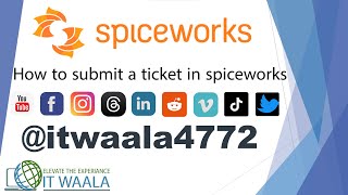 Create  Submit Tickets in Spiceworks Ticketing System  IT WAALA Tutorial [upl. by Berners702]