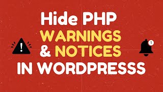 How to Hide PHP Warnings and Notices in WordPress [upl. by Berk147]