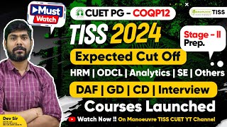 TISS CUET PG COQP12  TISS 2024 Expected Cut Off  DAF  GD  CD  Interview Preparation [upl. by Natlus]