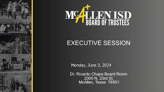 McAllen ISD Special Board Meeting June 3 2024 [upl. by Eon]