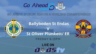 Ballyboden St Endas v St Oliver PlunkettEoghan Ruadh Go Ahead Dublin Senior A Hurling Championship [upl. by Aniretac]