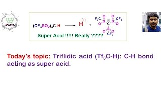 Triflidic Acid CH bond as Super Acid [upl. by Aenotna698]