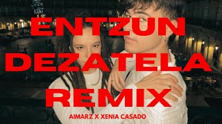 aimarz Xenia Casado  ENTZUN DEZATELA REMIX  Official Video [upl. by Ternan]