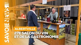 🍷 27e Salon du Vin et de la Gastronomie à Albertville  une immersion dans le terroir [upl. by Laira]