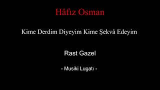 Hâfız Osman  Kime Derdim Diyeyim Kime Şekvâ Edeyim  Gazel  Taş Plak [upl. by Ocinom]