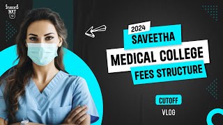 Saveetha Medical College  Fees structure  Cutoff  Seat Matrix  College Vlog  Students Nxt [upl. by Anassor]