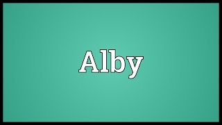 Alby Meaning [upl. by Laniger]