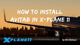 How To Install AviTab In X Plane 11 [upl. by Nagiam777]