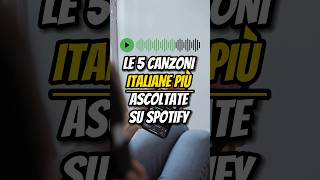 LE 5 CANZONI ITALIANE PIÙ ASCOLTATE SU SPOTIFY🎶 [upl. by Lemire]