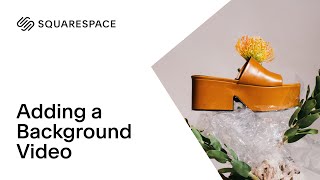 Adding a Background Video  Squarespace 70 Tutorial [upl. by Otilrac]