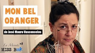 MON BEL ORANGER DE JOSE MAURO DE VASCONCELOS  LA MINUTE MISS BOOK [upl. by Leandro23]