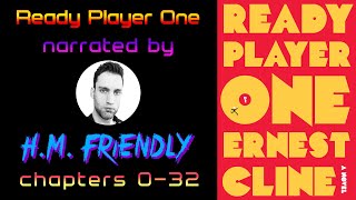 READY PLAYER ONE Audiobook Chapters 032  narrated by HM Friendly [upl. by Anabahs]