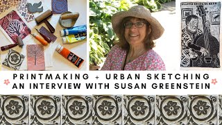 Printmaking  Urban Sketching an Interview with Susan Greenstein [upl. by Eislrahc]