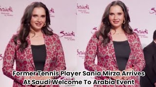 Former Tennis Player Sania Mirza Arrives At Saudi Welcome To Arabia Event  saniamirza [upl. by Lipscomb]