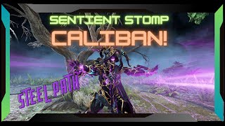 Sentient Stomp Caliban  Steel Path Ready [upl. by Corinne]