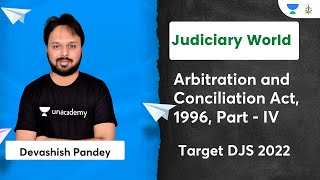 Arbitration and Conciliation Act 1996 PartIV  Target DJS 2022  Judiciary Exams  Devashish [upl. by Ahsiak435]