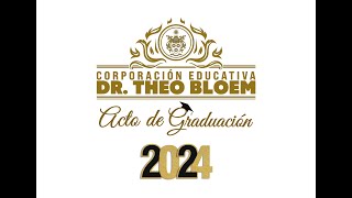 Graduaciones 2024  Corporación Dr Theo Bloem [upl. by Vedette]