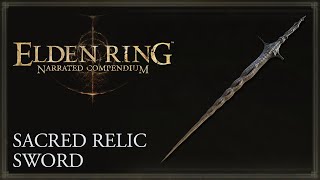 Elden Ring Narrated Compendium  Sacred Relic Sword [upl. by Mela]