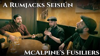 The Rumjacks  McAlpines Fusiliers Irish Pub Session [upl. by Magena88]