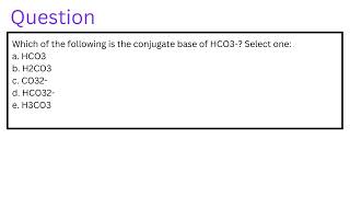 Which of the following is the conjugate base of HCO3 [upl. by Atiroc]