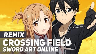 Sword Art Online  quotCrossing Fieldquot REMIX  ENGLISH Ver  AmaLee [upl. by Cowey]