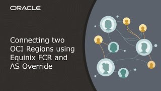 Connecting two OCI Regions using Equinix FCR and AS Override [upl. by Lazar660]