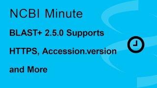 NCBI Minute BLAST 250 Supports HTTPS Accessionversion and More [upl. by Daggett]