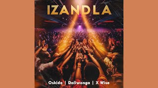 Oskido Daliwonga amp XWise  Izandla Official Audio [upl. by Kelwunn677]