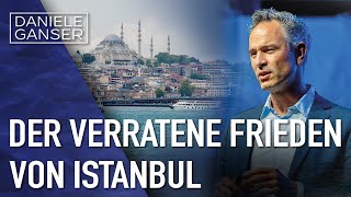 Dr Daniele Ganser Der verratene Frieden von Istanbul Dr Daniele Ganser 1124 [upl. by Erdnuaed]