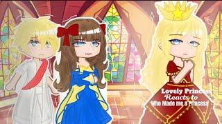 GCRV LOVELY PRINCESS REACTS TO WHO MADE ME A PRINCESS  quotthe truthquot [upl. by Erl]