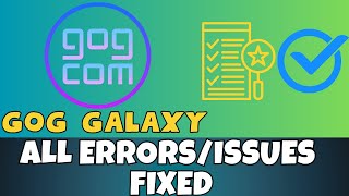 GOG Galaxy How to Fix Errors issues Complete Tutorial 2023 ✅ [upl. by Esital]